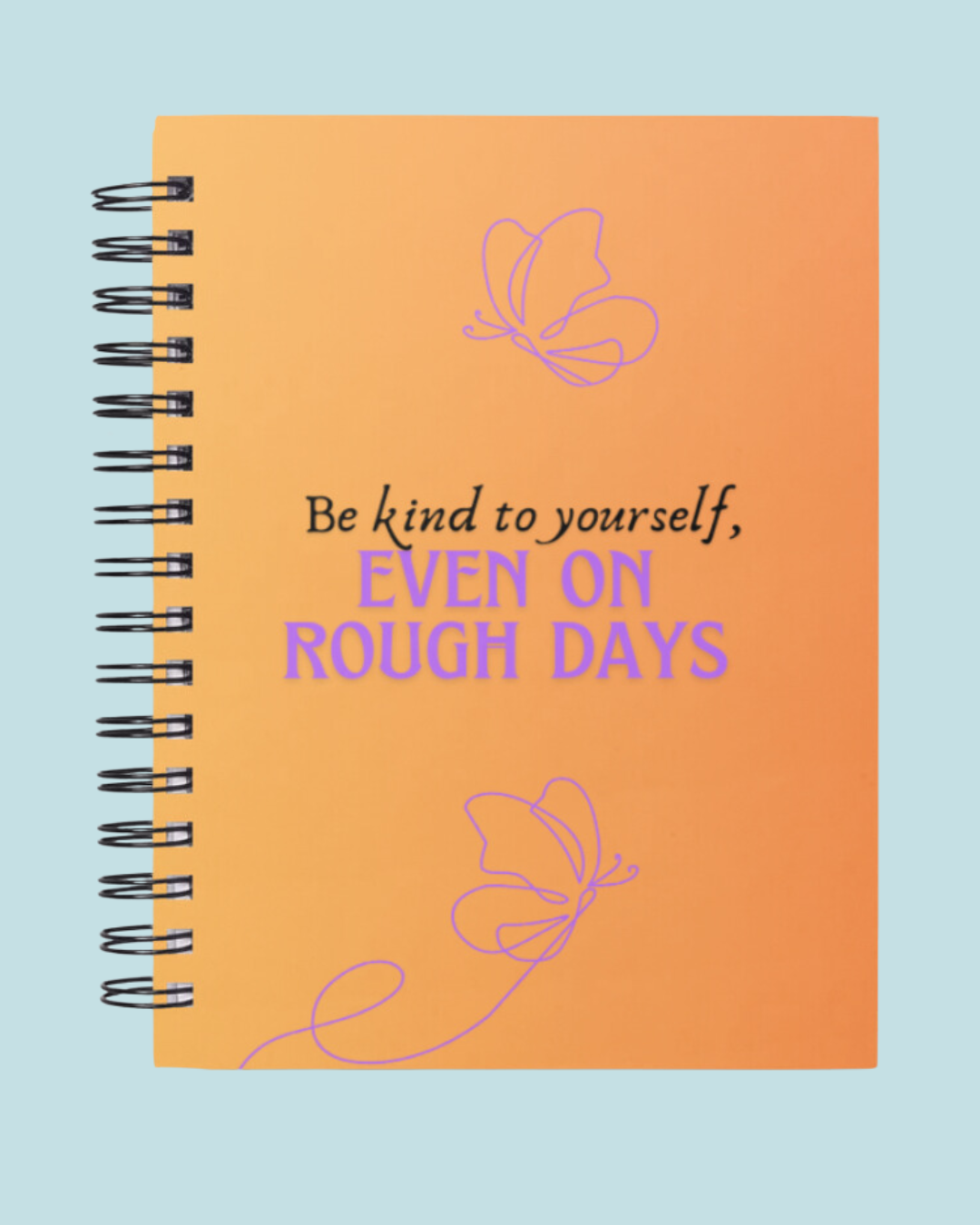 Be Kind to Yourself: A Self-Care Notebook